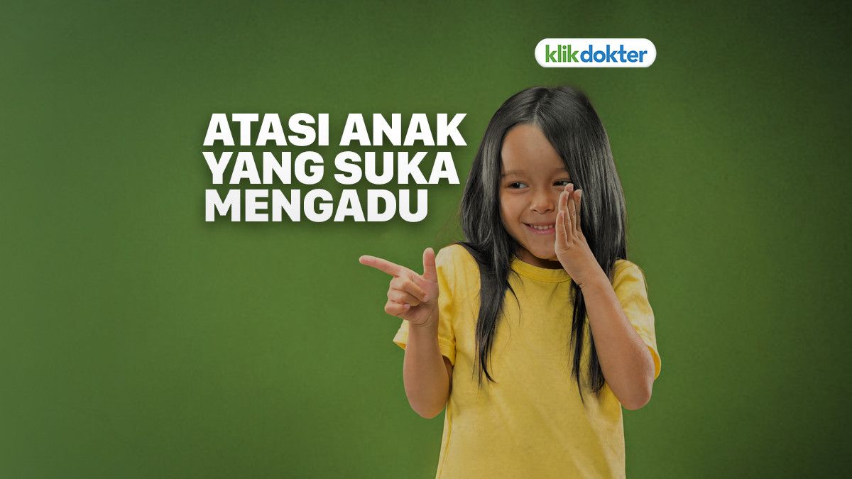 Kiat Menghadapi Anak Suka Mengadu