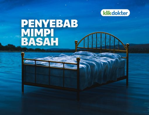 Inilah Penyebab Mimpi Basah