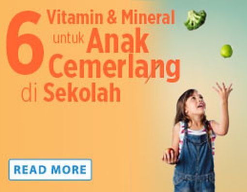 6 Vitamin &amp; Mineral untuk Anak Cemerlang