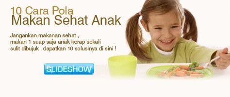 10 Cara Meningkatkan Pola Makan Sehat untuk Anak