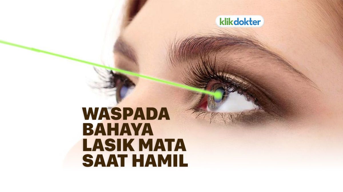 Ini Alasan Ibu Hamil Perlu Menunda LASIK