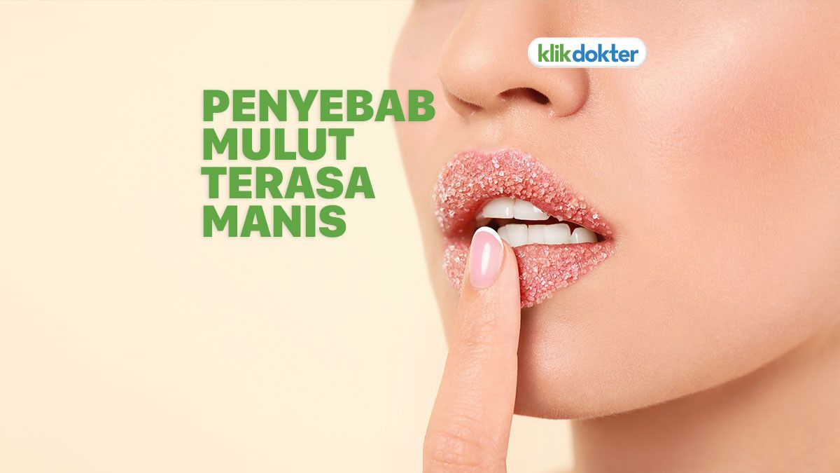Ini Penyebab Mulut Terasa Manis