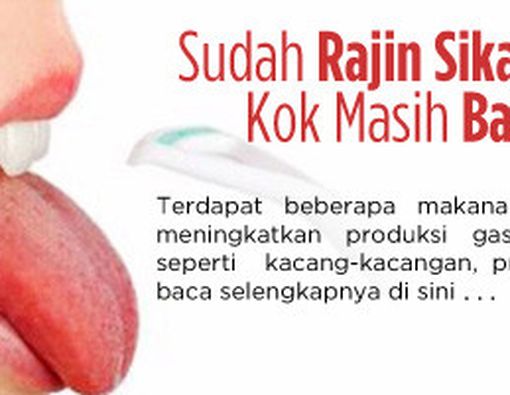 Rajin Sikat Gigi Tetap Bau Mulut?