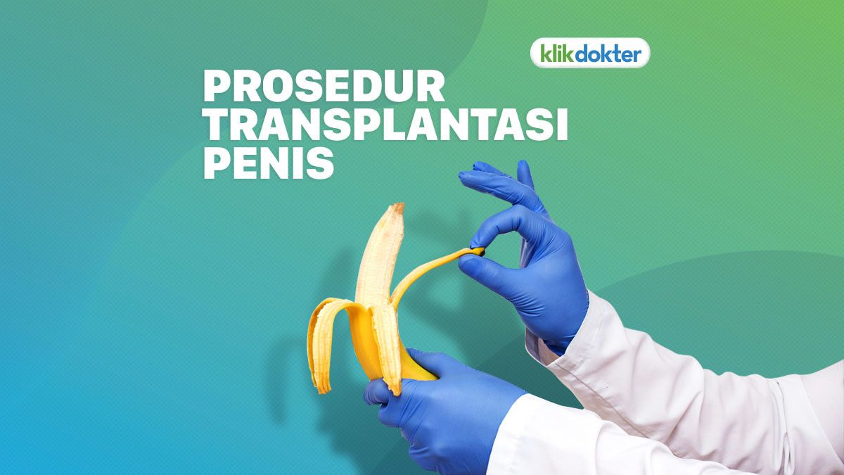 Transplantasi Penis dan Skrotum, Bagaimana Keberhasilannya?