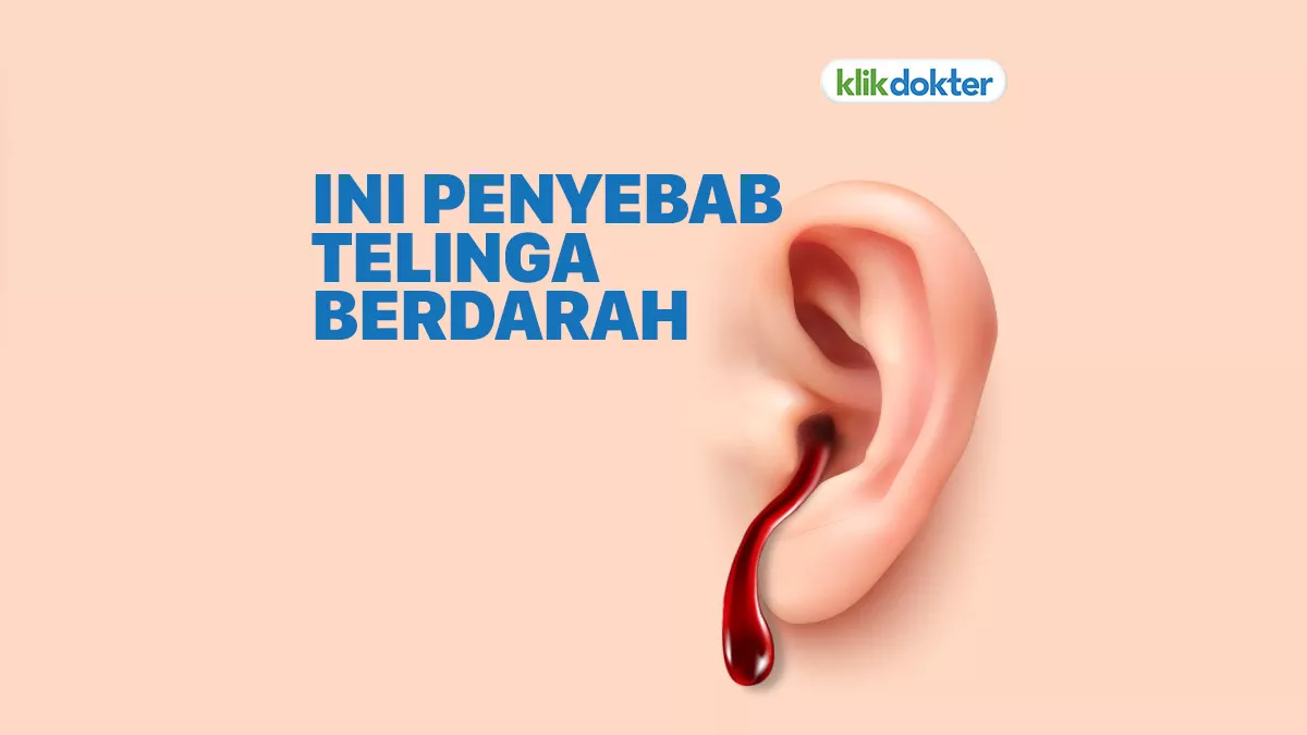 Telinga Berdarah, Penyebab dan Cara Mengobatinya