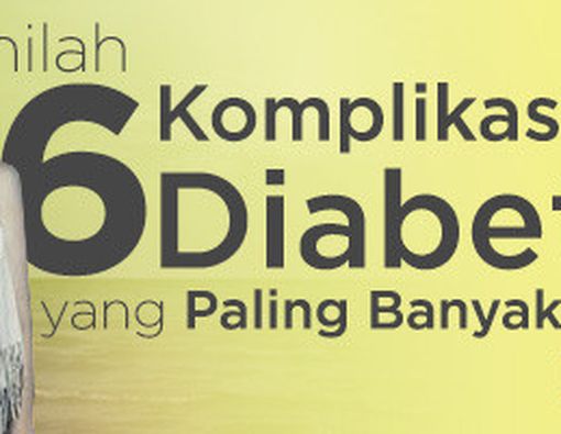 Inilah 6 Komplikasi Diabetes yang Paling Banyak Terjadi