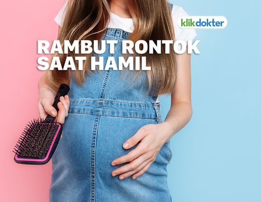 Rambut Rontok Saat Hamil, Apa Sebabnya?