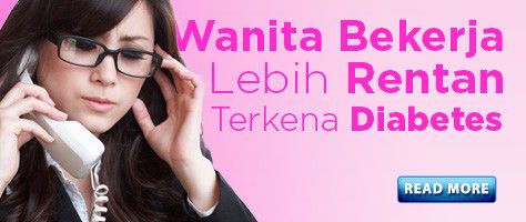 Wanita Bekerja Lebih Rentan Terkena Diabetes