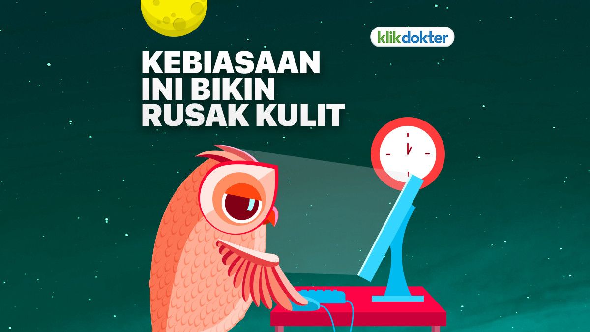 Segera Hentikan! Kebiasaan Ini Bisa Merusak Kulit Anda
