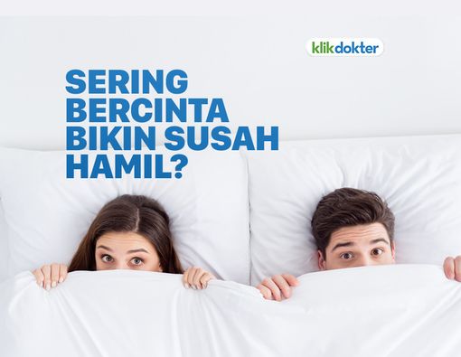 Sering Bercinta Bikin Susah Hamil, Mitos atau Fakta?