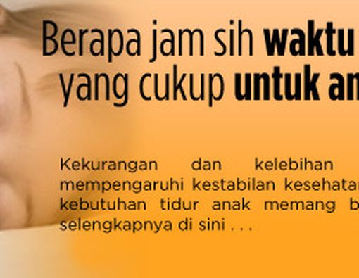 Jadwal Porsi Tidur Anak Berdasarkan Faktor Usia