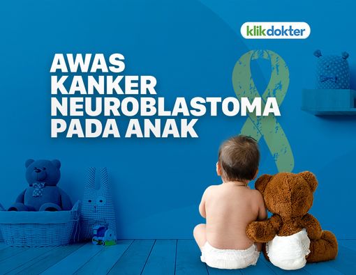 Kenali Penyebab Neuroblastoma pada Anak