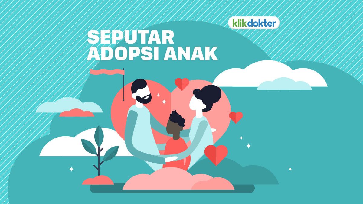 Ingin Adopsi Anak? Perhatikan Hal-Hal Penting Berikut