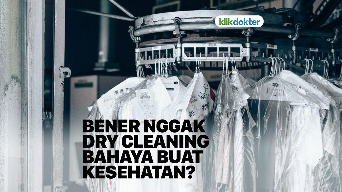 Metode Cuci Dry Cleaning Rentan Picu Gangguan Kesehatan?