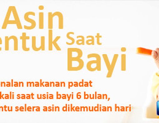 Selera Asin Terbentuk Saat Bayi