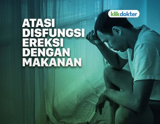 Atasi Disfungsi Ereksi dengan Makanan Ini