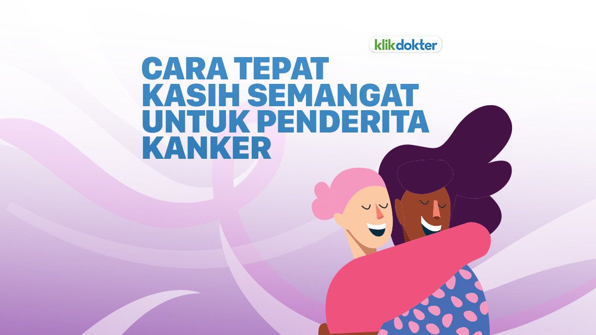 Ini Cara Menyemangati Penderita Kanker