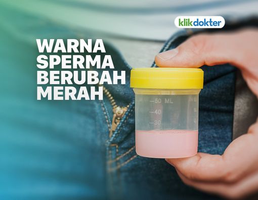 Sperma Berwarna Merah, Berbahayakah?