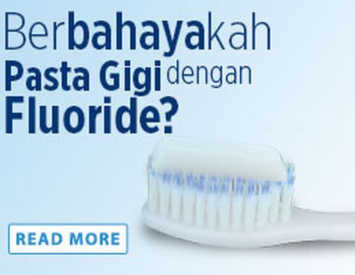 Berbahayakah Pasta Gigi dengan Fluoride?