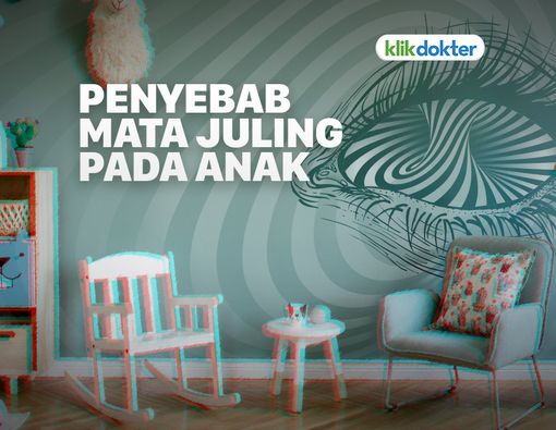 Mata Juling pada Anak, Penyebab dan Cara Mengatasinya