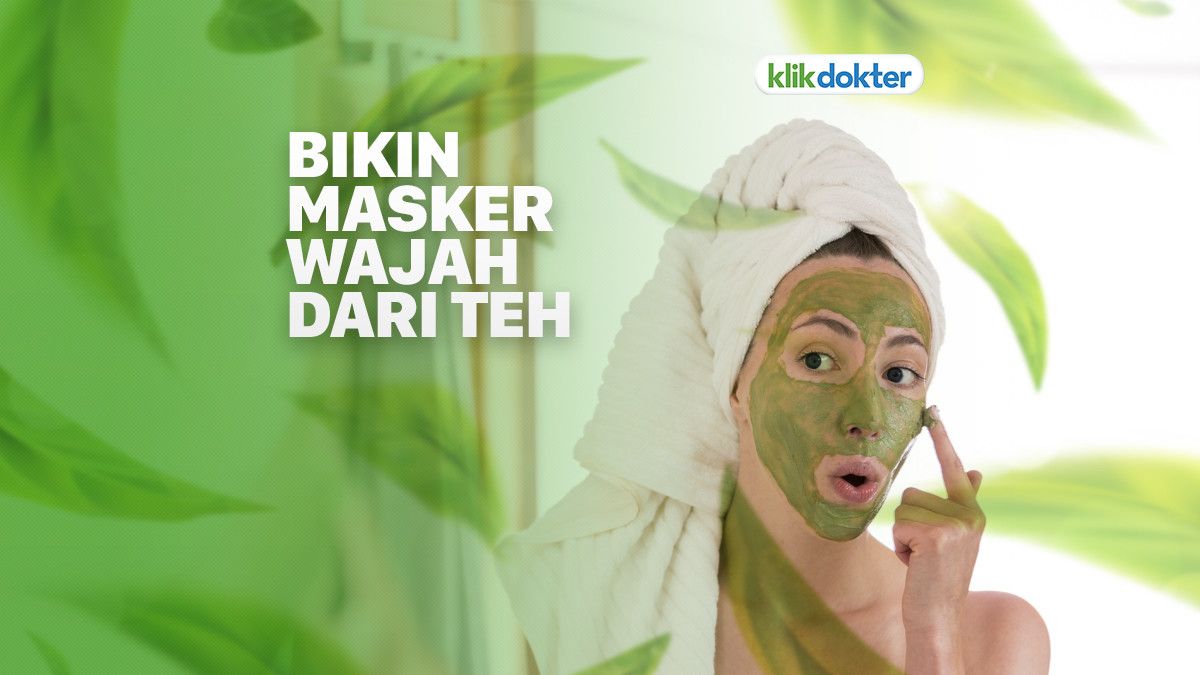 Wajah Cemerlang dengan Masker Alami dari Teh