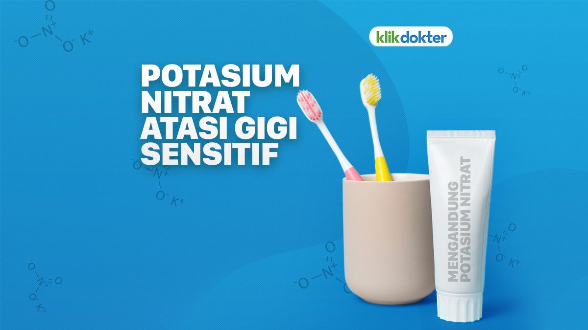 Potasium Nitrat, Sang Penyelamat Gigi Sensitif