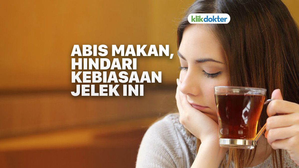 Kegiatan yang Sebaiknya Tidak Dilakukan Setelah Makan