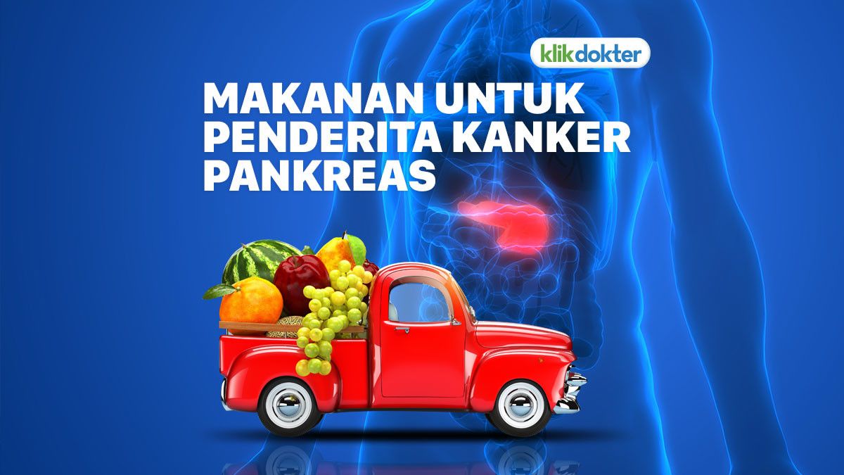 Makanan Sehat untuk Penderita Kanker Pankreas