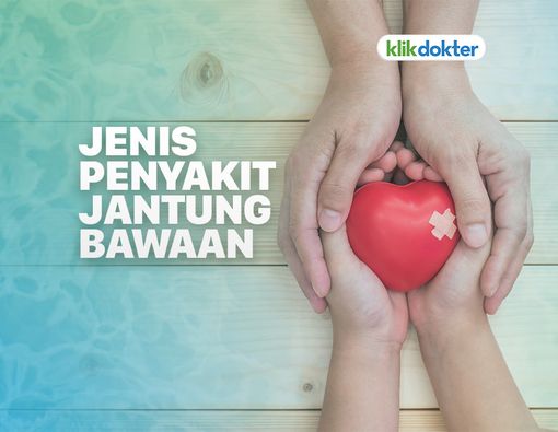 Jenis-Jenis Penyakit Jantung Bawaan