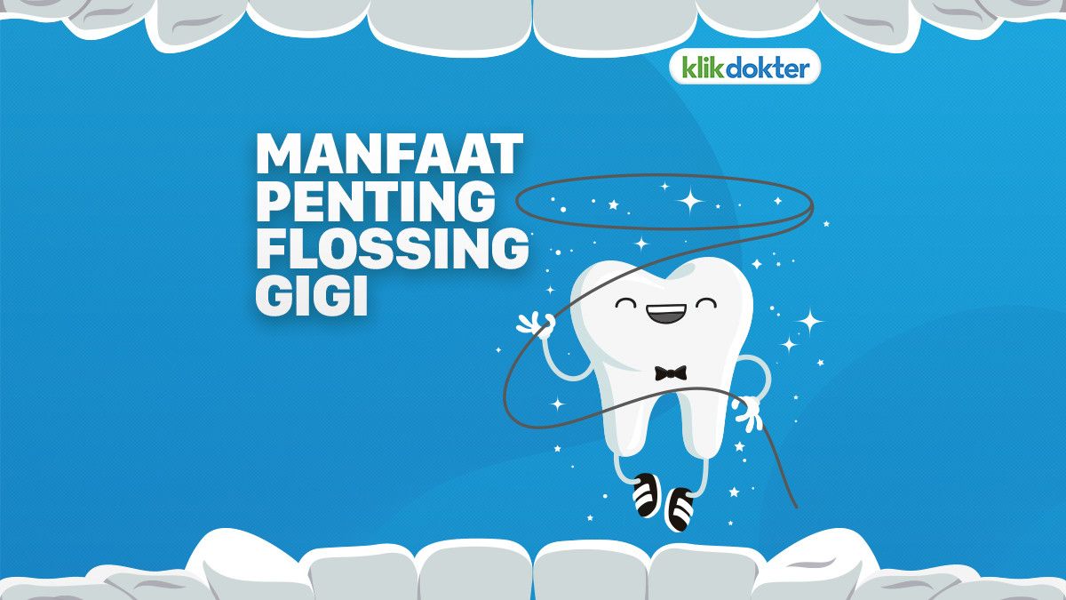 Panduan Flossing Gigi yang Baik dan Benar