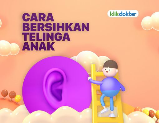 Kiat Tepat Menjaga Kebersihan Telinga Anak