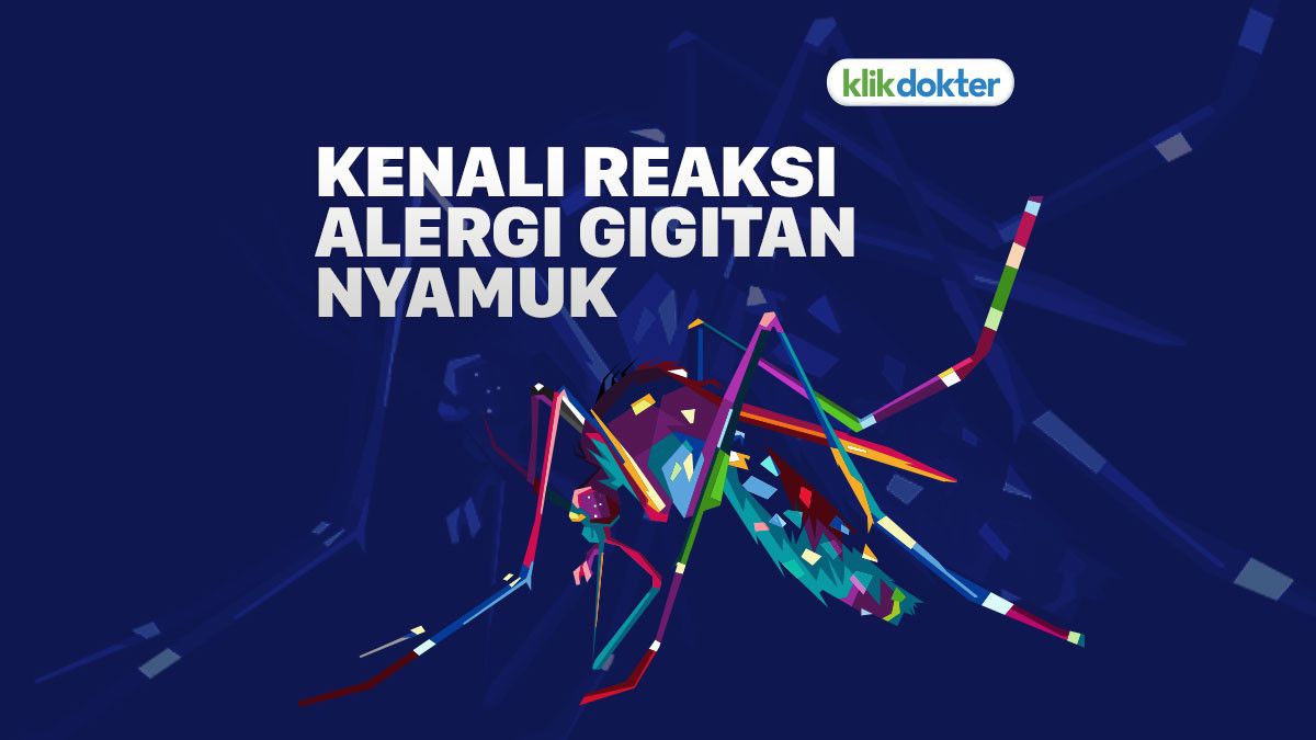 Mengenal Sindrom Skeeter, Reaksi Alergi Gigitan Nyamuk