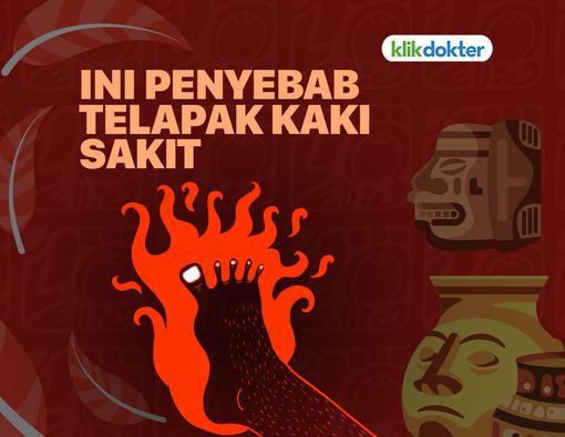 Penyebab Telapak Kaki Sering Sakit dan Cara Mengatasinya