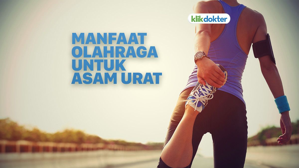 Penderita Asam Urat Juga Harus Olahraga, Ini Alasannya