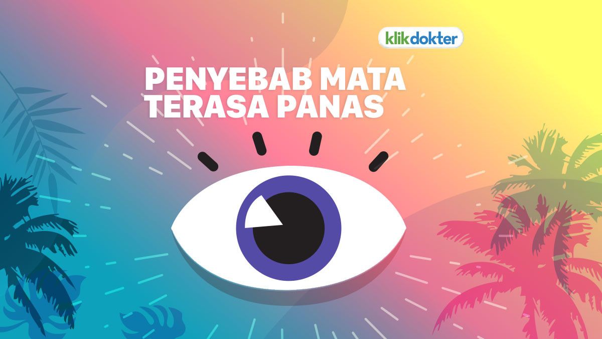 Kenali Penyebab Mata Terbakar dan Cara Mengatasinya