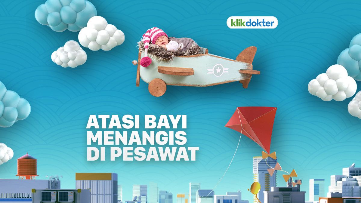 Kenali Penyebab Bayi Menangis di Pesawat