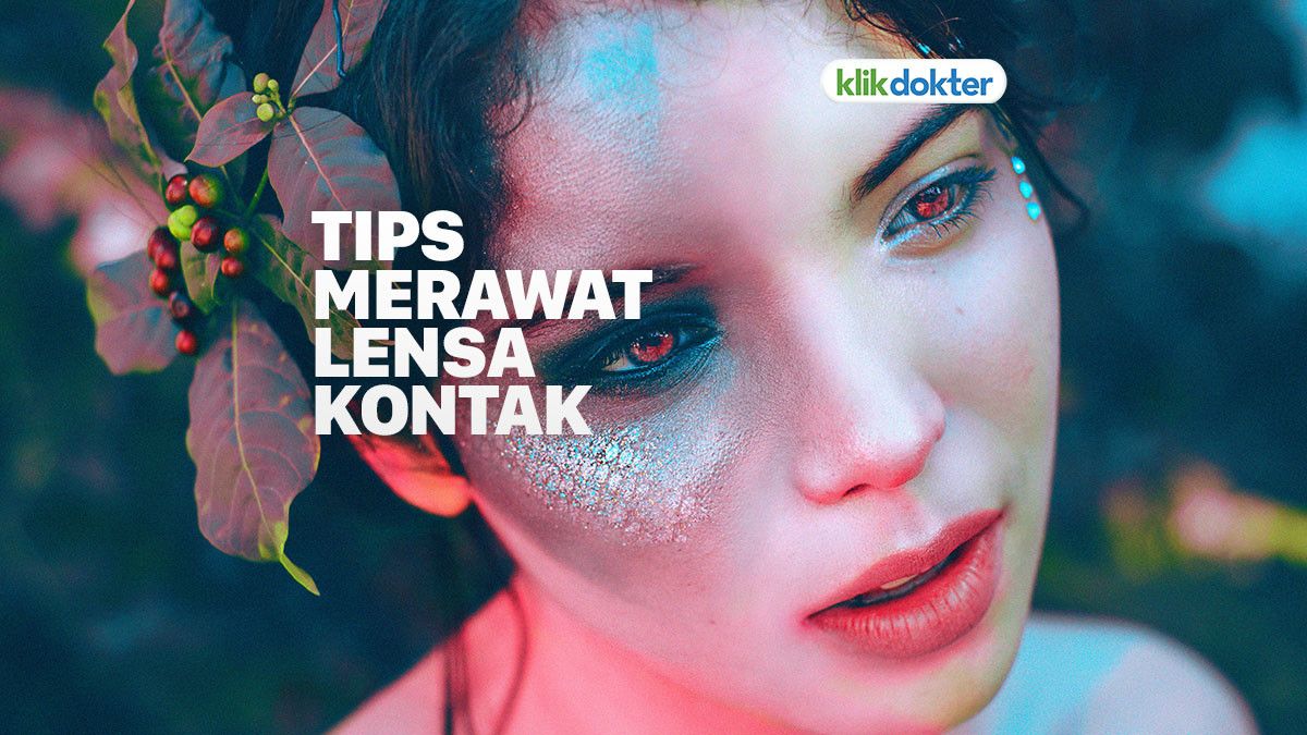 Kiat Merawat Lensa Kontak Agar Aman Digunakan