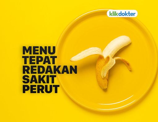 Ini Dia Makanan untuk Meredakan Sakit Perut