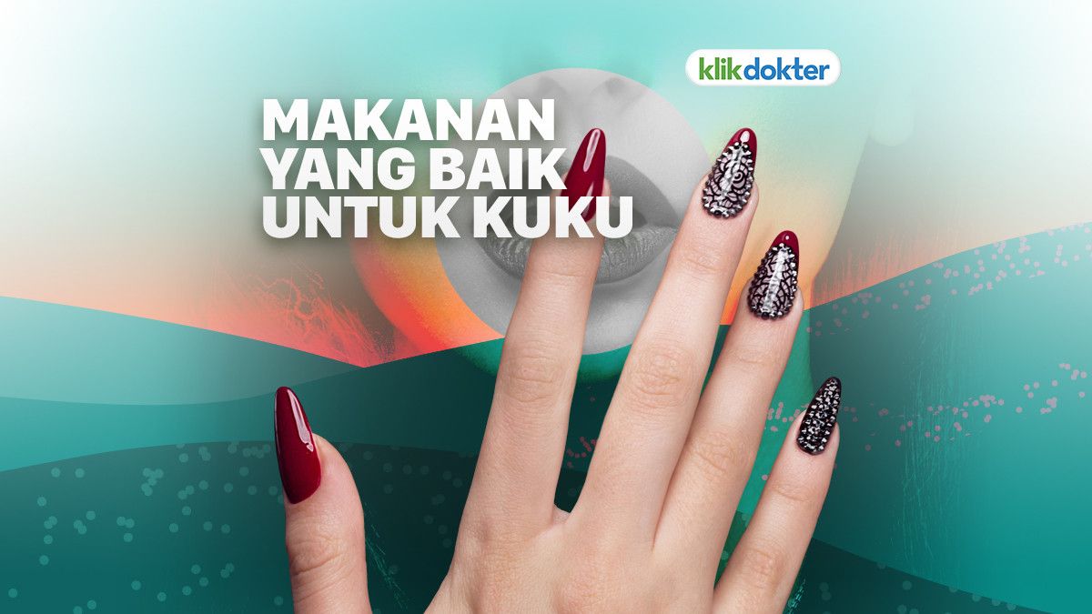 Sederet Makanan yang Baik untuk Kuku