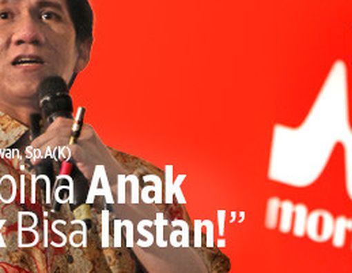 Membina Anak Cerdas Tidak Bisa Instan!