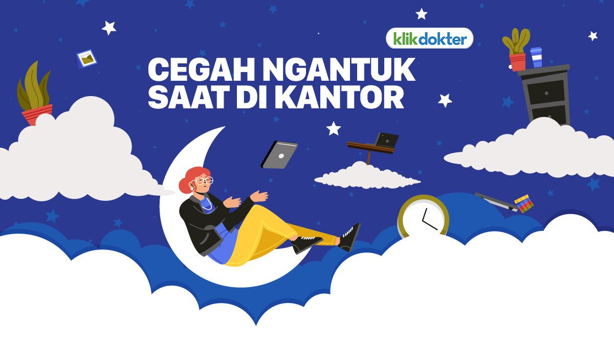 Cara Mencegah Ngantuk Saat Kerja di Kantor