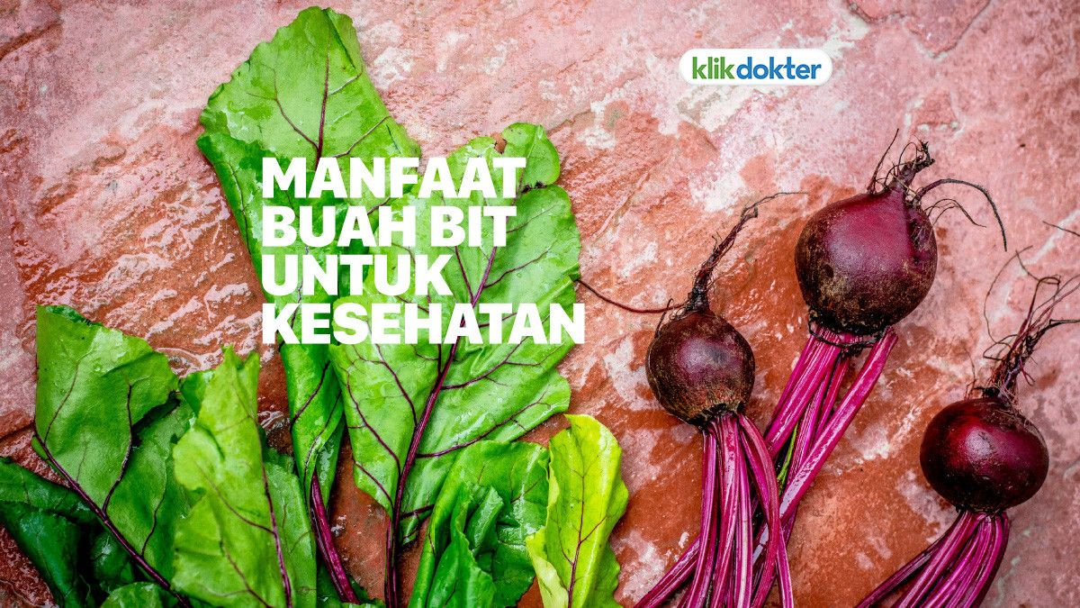 Segudang Manfaat Buah Bit untuk Kesehatan