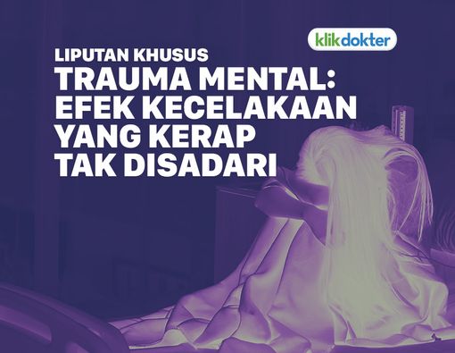 Trauma Mental: Efek Kecelakaan yang Kerap Tak Disadari
