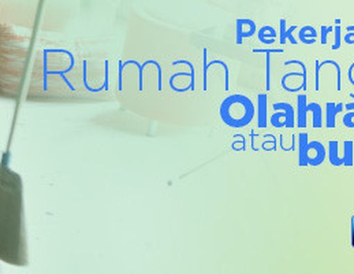 Pekerjaan Rumah Tangga, Olahraga atau Bukan?