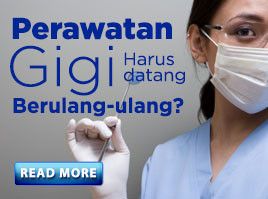 Perawatan Gigi Harus Datang Berulang-ulang?