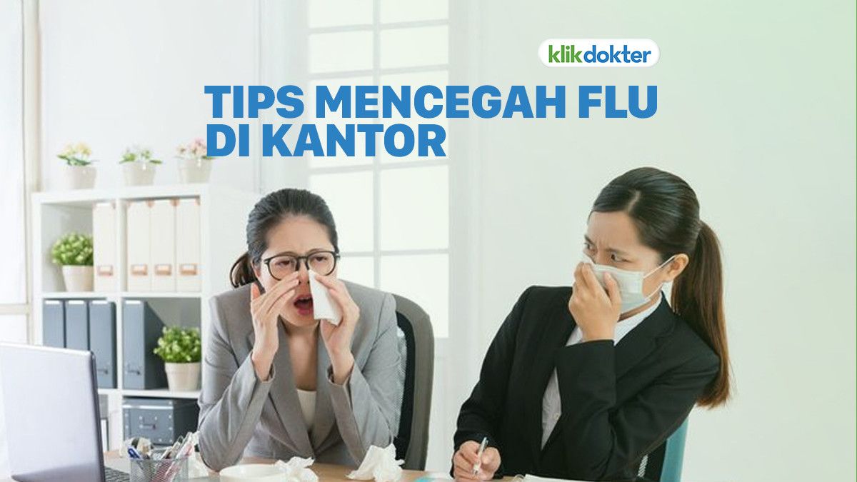 Tips Agar Tak Tertular Flu di Kantor